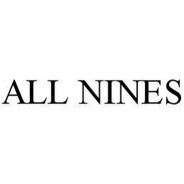 ALL NINES