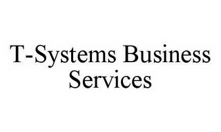 T-SYSTEMS BUSINESS SERVICES