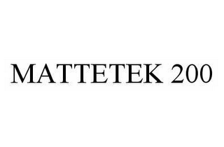 MATTETEK 200