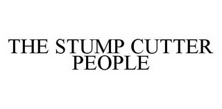 THE STUMP CUTTER PEOPLE