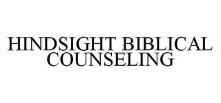 HINDSIGHT BIBLICAL COUNSELING