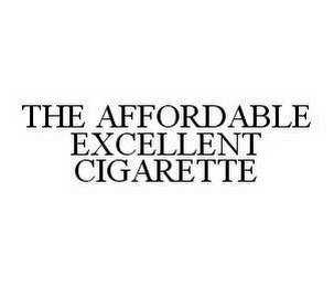 THE AFFORDABLE EXCELLENT CIGARETTE