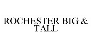 ROCHESTER BIG & TALL