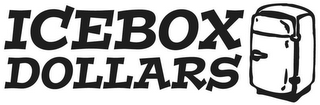 ICEBOX DOLLARS