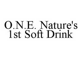 O.N.E. NATURE'S 1ST SOFT DRINK