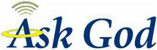 ASK GOD