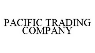 PACIFIC TRADING COMPANY
