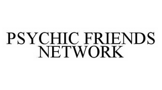 PSYCHIC FRIENDS NETWORK