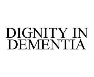 DIGNITY IN DEMENTIA