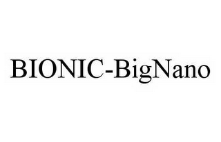 BIONIC-BIGNANO