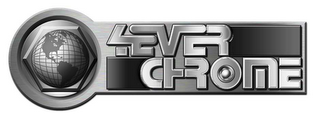 4EVER CHROME