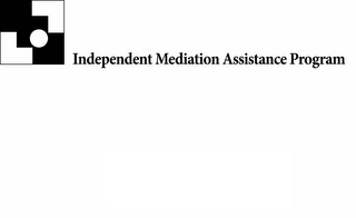 INDEPENDENT MEDIATION ASSISTANCE PROGRAM