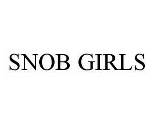 SNOB GIRLS