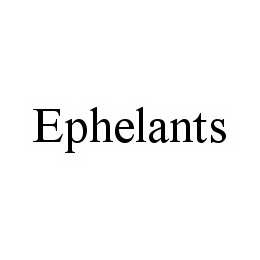 EPHELANTS