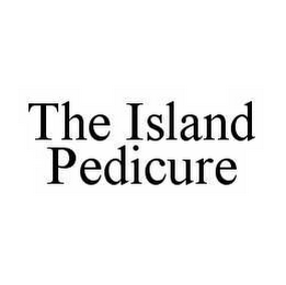 THE ISLAND PEDICURE