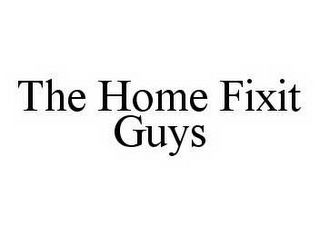 THE HOME FIXIT GUYS