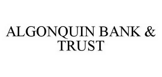 ALGONQUIN BANK & TRUST