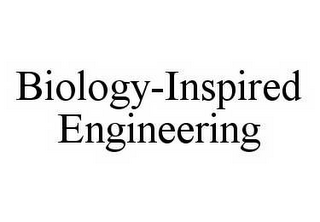 BIOLOGY-INSPIRED ENGINEERING