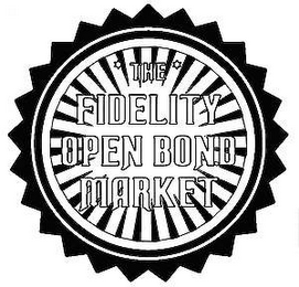 THE FIDELITY OPEN BOND MARKET