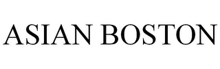 ASIAN BOSTON