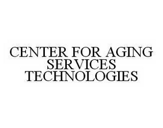 CENTER FOR AGING SERVICES TECHNOLOGIES