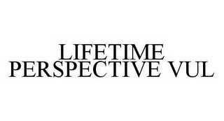 LIFETIME PERSPECTIVE VUL