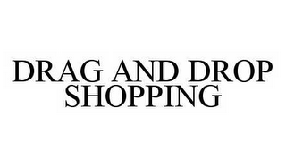 DRAG AND DROP SHOPPING