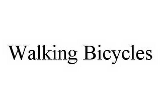 WALKING BICYCLES