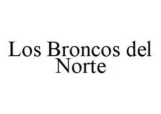 LOS BRONCOS DEL NORTE