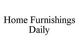 HOME FURNISHINGS DAILY