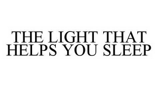 THE LIGHT THAT HELPS YOU SLEEP