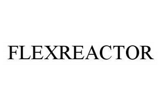 FLEXREACTOR