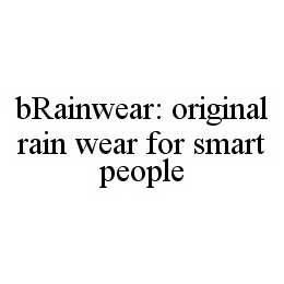 BRAINWEAR: ORIGINAL RAIN WEAR FOR SMART PEOPLE