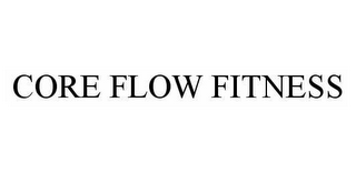 CORE FLOW FITNESS