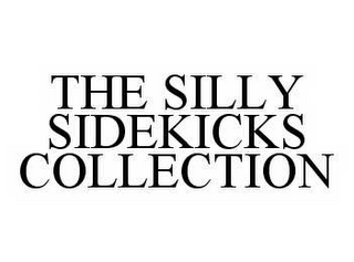 THE SILLY SIDEKICKS COLLECTION