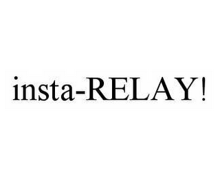 INSTA-RELAY!