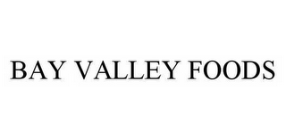 BAY VALLEY FOODS