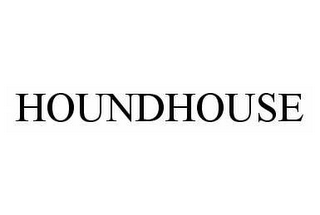 HOUNDHOUSE