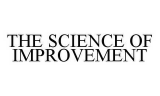 THE SCIENCE OF IMPROVEMENT