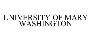 UNIVERSITY OF MARY WASHINGTON