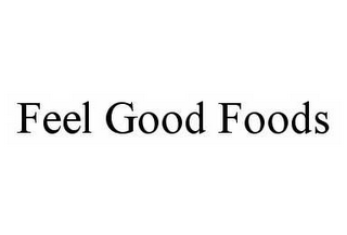 FEEL GOOD FOODS