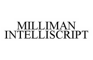 MILLIMAN INTELLISCRIPT