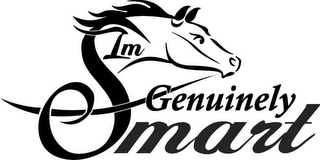 IM GENUINELY SMART