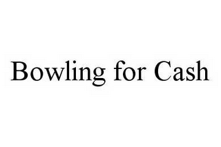 BOWLING FOR CASH