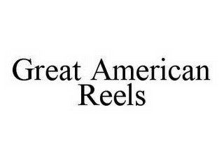 GREAT AMERICAN REELS