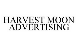 HARVEST MOON ADVERTISING