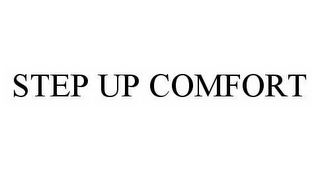 STEP UP COMFORT