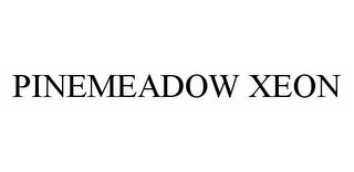 PINEMEADOW XEON