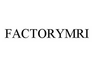 FACTORYMRI