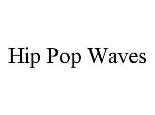 HIP POP WAVES